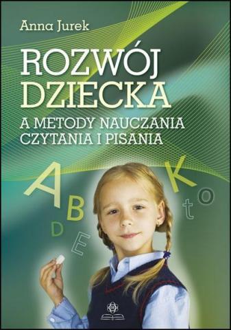 Rozwój dziecka a metody nauczania czyt. i pisania