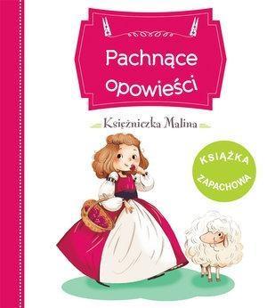 Pachnące opowieści. Księżniczka Malina