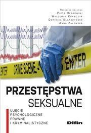 Przestępstwa seksualne. Ujęcie psychologiczne...