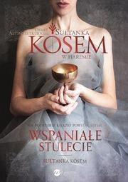 Sułtanka Kösem. Księga 1. W haremie