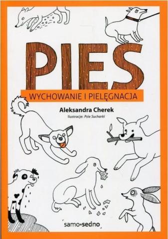 Pies. Wychowanie i pielęgnacja