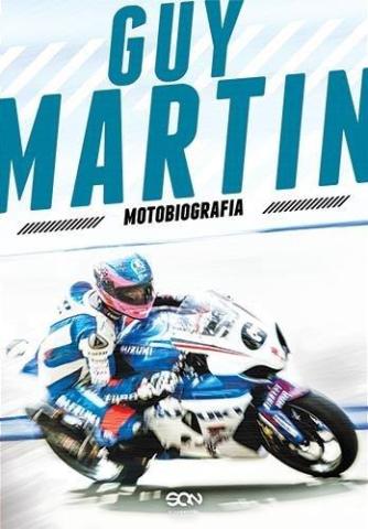 Guy Martin. Motobiografia