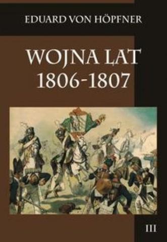 Wojna lat 1806-1807 T.3