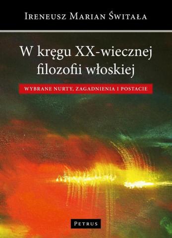 W kręgu XX-wiecznej filozofii włoskiej