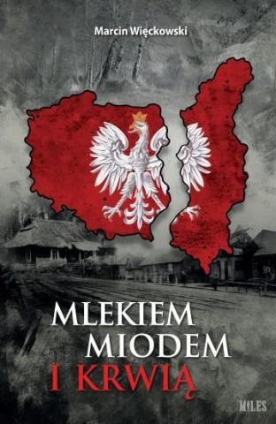 Mlekiem, miodem i krwią