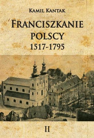 Franciszkanie polscy T.2 1517-1795