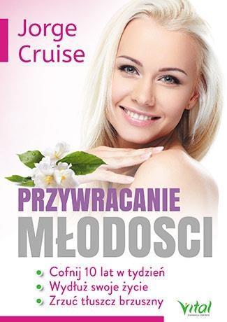 Przywracanie młodości. Cofnij 10 lat w tydzień