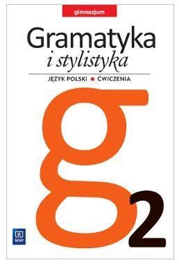 J.Polski GIM  2 Gramatyka i Stylistyka ćw. w.2016