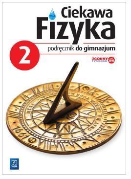 Fizyka GIM  2 Ciekawa fizyka Podr. w.2016 WSIP