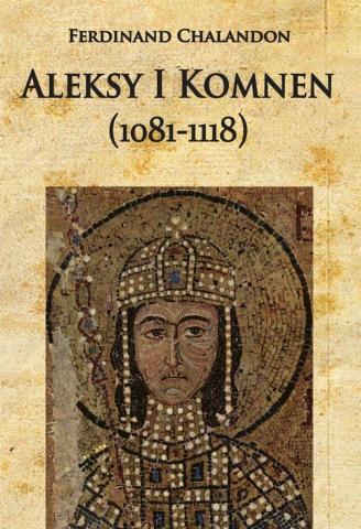 Aleksy I Komnen (1081-1118)