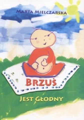 Brzuś jest głodny