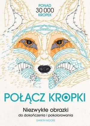 Połącz kropki. Niezwykłe obrazki do dokończenia..