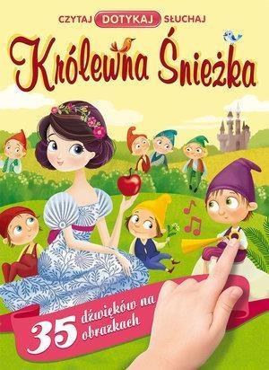 Czytaj. Dotykaj. Słuchaj. Królewna Śnieżka