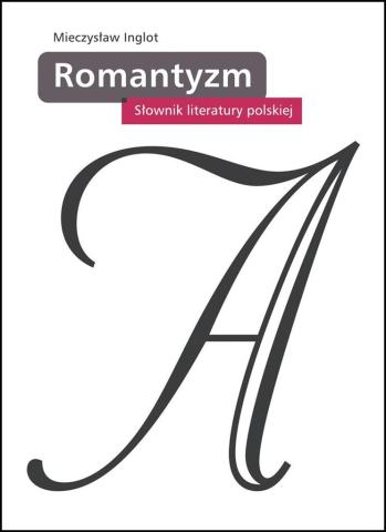 Słownik literatury polskiej. Romantyzm