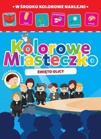 Kolorowe miasteczko cz.3 Święto ulicy