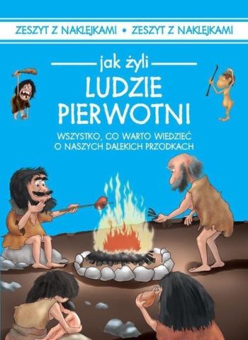 Jak żyli Ludzie Pierwotni