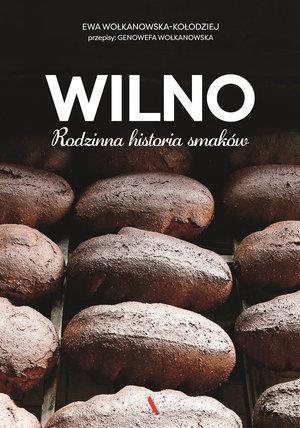 Wilno. Rodzinna historia smaków