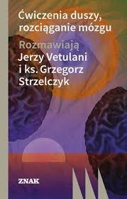 Ćwiczenia duszy, rozciąganie mózgu