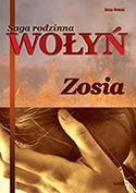 Saga rodzinna. Wołyń. Zosia