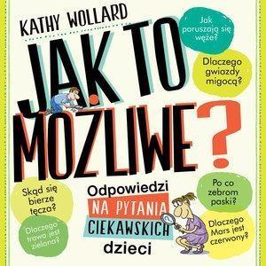 Jak to możliwe? Odpowiedzi na pytania