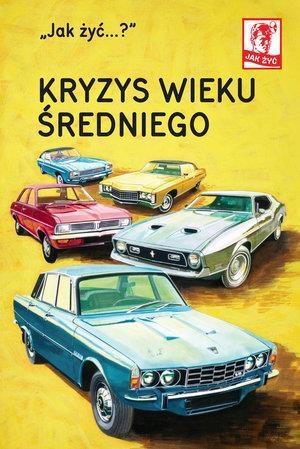 Jak żyć...? Kryzys wieku średniego