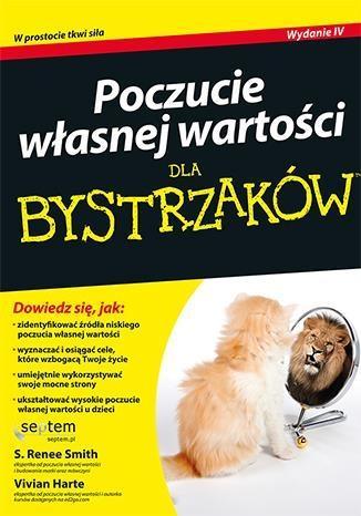 Poczucie własnej wartości dla bystrzaków. Wyd.IV