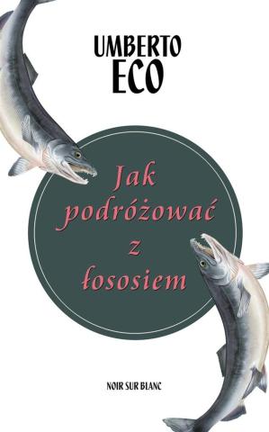 Jak podróżować z łososiem