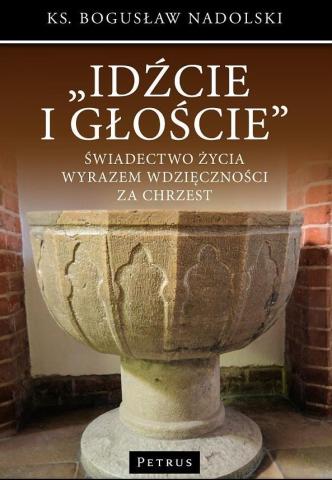 Idźcie i głoście...