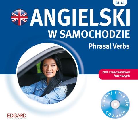 Angielski w samochodzie. Phrasal Verbs