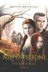 Niepowszedni T.1 Porwanie