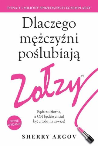 Dlaczego mężczyźni poślubiają zołzy