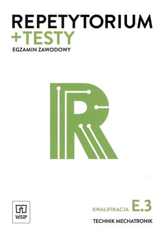 Repetytorium i testy egz. Technik mechatronik E.3