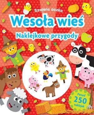 Szalone oczka. Naklejkowe przygody. Wesoła wieś