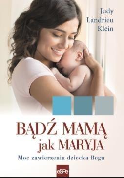 Bądź mamą jak Maryja