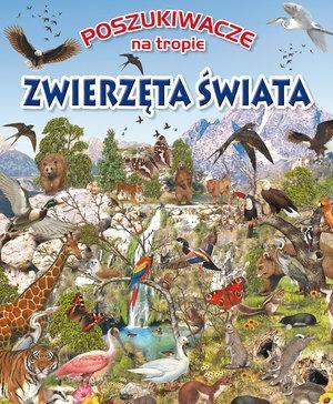 Poszukiwacze na tropie. Zwierzęta świata