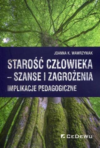 Starość człowieka - szanse i zagrożenia