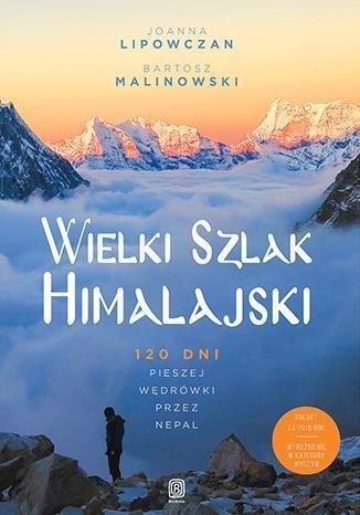 Wielki Szlak Himalajski. 120 dni pieszej wędrówki