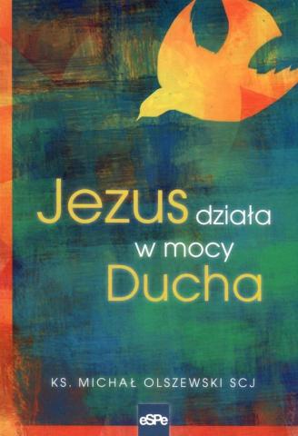 Jezus działa w mocy Ducha