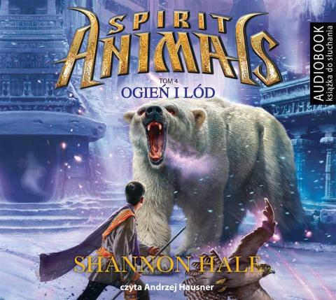 Spirit Animals T.4 Ogień i lód audiobook