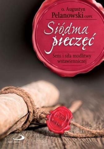 Siódma pieczęć. Sens i siła modlitwy