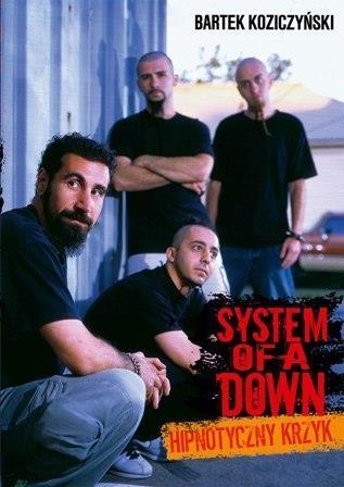 System Of a Down. Hipnotyczny krzyk