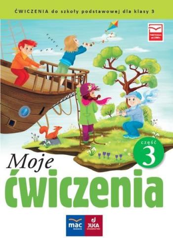 Moje ćwiczenia. Ćwiczenia zintegr. kl.3 cz.3 MAC