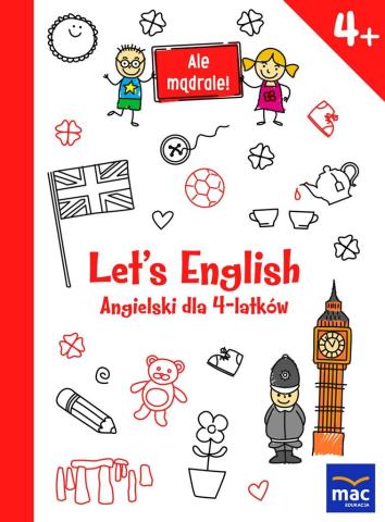 Ale mądrale! 4+ Let s English. Ang. dla 4-latków