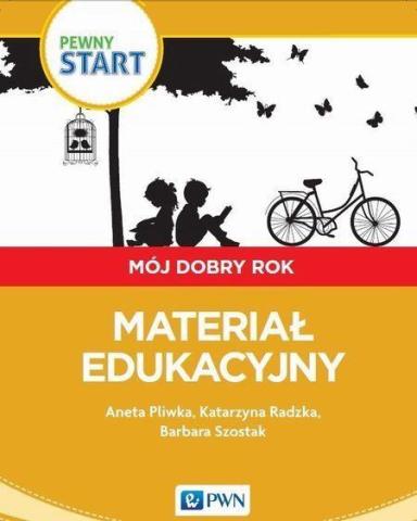 Pewny start. Mój dobry rok. Materiał edukacyjny