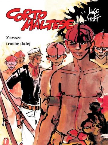 Corto Maltese T.3 Zawsze trochę dalej