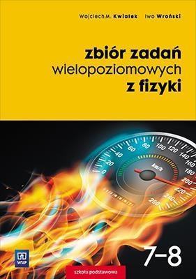 Fizyka SP 7-8 Zbiór zadań wielopoziomowych WSiP