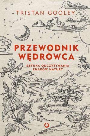 Przewodnik wędrowca. Sztuka odczytywania znaków...