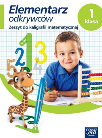 Elementarz odkrywców 1 Matematyka Kaligrafia NE