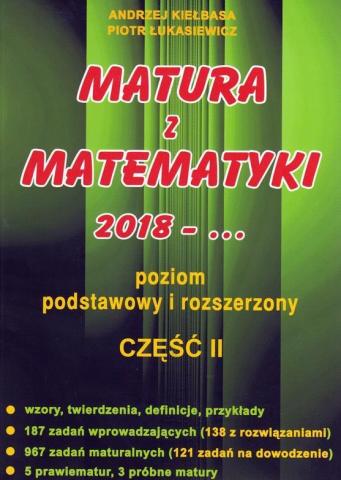 Matura z Matematyki cz.2 2018... Z.P+R Kiełbasa