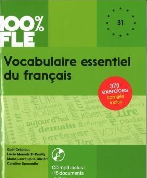 100% FLE Vocabulaire essentiel du francais B1 + CD